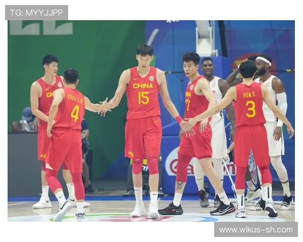 中国男篮力克强敌挺进世界杯四强 凭借团队协作展现顽强斗志