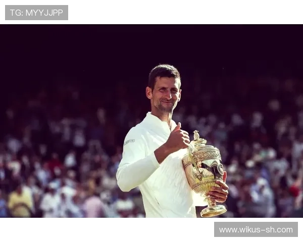 德约科维奇再创历史强势夺冠新星崛起网坛格局或将迎来重大变革