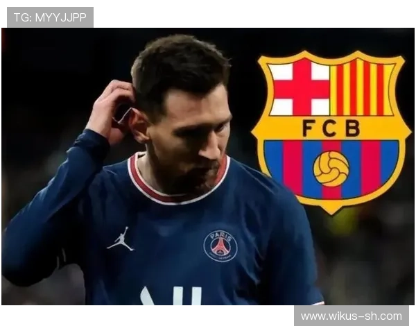 足坛震撼消息梅西转会风波再起大巴黎与巴萨争夺战进入白热化阶段